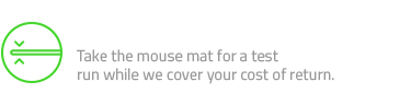 30-DAY RISK-FREE TRIAL - Take the mouse mat for a test run while we cover your cost of return