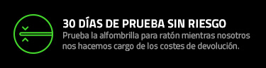 30 DÍAS DE PRUEBA SIN RIESGO - Prueba la alfombrilla para ratón mientras nosotros nos hacemos cargo de los costes de devolución.